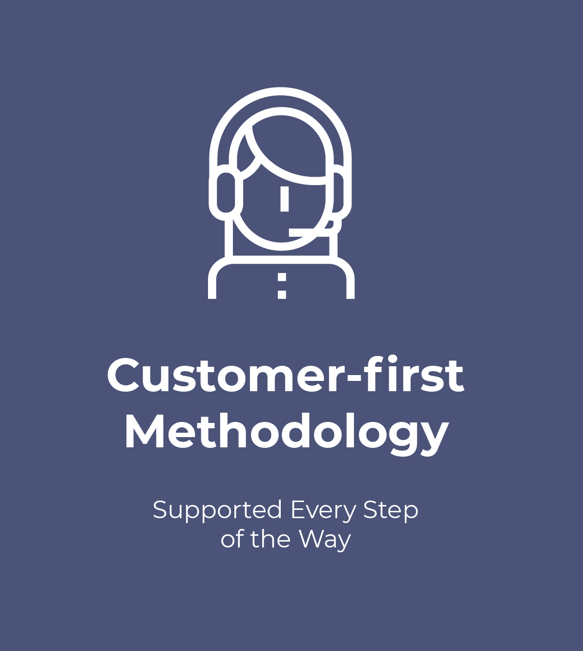 Customer-First Methodology